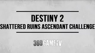 Destiny 2 Ascendant Challenge Walkthrough Shattered Ruins Ascendant Challenge Weekly Bounty Petra [upl. by Dougald]