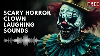 Creepy Clown Laughing Sound Effect HD FREE [upl. by Burke]