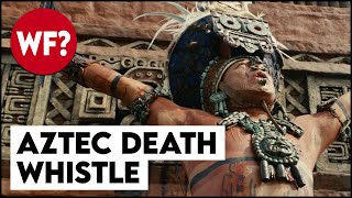 Aztec Death Whistle  The Scariest Sound Youve Ever Heard [upl. by Ursala298]