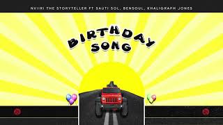 Nviiri the Storyteller  Birthday Song ft Sauti Sol Bensoul amp Khaligraph Jones Official Audio [upl. by Carlee]