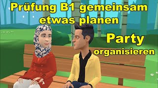 Prüfung B1 DTZ gemeinsam etwas planen  Party organisieren [upl. by Enymsaj]