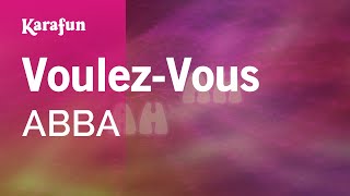 VoulezVous  ABBA  Karaoke Version  KaraFun [upl. by Aerb374]