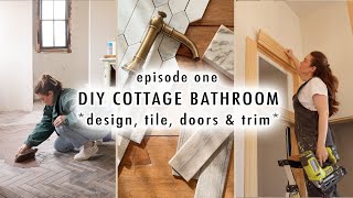 DIY COTTAGE BATHROOM EP1 design tile doors amp trim [upl. by Eenoj631]