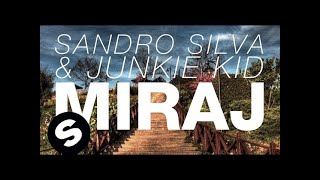 Sandro Silva amp Junkie Kid  Miraj Original Mix [upl. by Hoseia805]