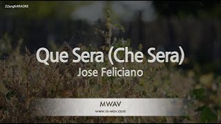 Jose FelicianoQue Sera Che Sera Karaoke Version [upl. by Hulburt511]