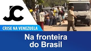 Na fronteira do Brasil  Crise na Venezuela [upl. by Aisinut]