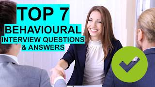 7 BEST Behavioural Interview Questions amp Answers [upl. by Hamachi]