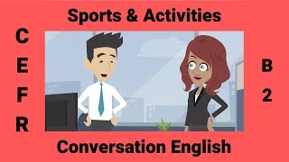 Sports amp Activities  A Conversation about Interests [upl. by Ayekal814]