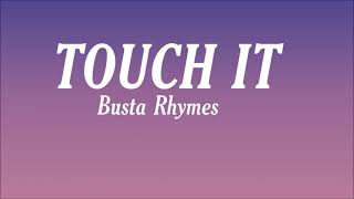 Touch It  Remix Busta Rhymes Lyrics Tiktok  FOR THE RECORD JUST A SECOND Im FREAKIN IT OUT [upl. by Grefe]