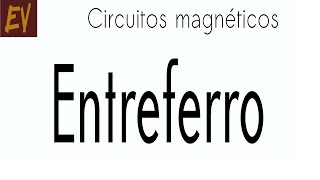 Circuitos magnéticos A06  Entreferro  exercício resolvido [upl. by Ainnos]