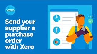 Send your supplier a purchase order with Xero [upl. by Aristotle387]