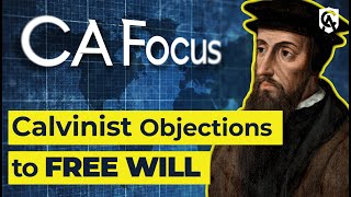 Calvinist Objections to Free Will  Trent Horn  Catholic Answers Focus [upl. by Hannon]