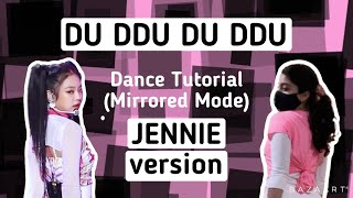 BLACKPINK Du Ddu Du Ddu Dance Tutorial JENNIE version [upl. by Meador]