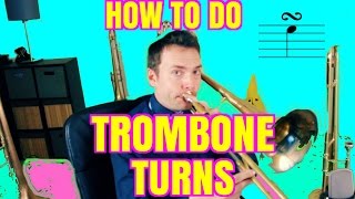 Trombone Lesson Turns  How To Do Turns On The Trombone [upl. by Aria417]