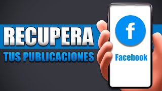 Cómo Recuperar Publicaciones Ocultas De Facebook [upl. by Aronal]