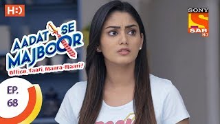 Aadat Se Majboor  Ep 68  Webisode  4th January 2018 [upl. by Notnilk470]