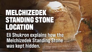 Eli Shukron Melchizedek Standing Stone Was Kept Hidden  Living Passages Christian Travel [upl. by Lorna414]