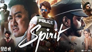 Spirit Full Movie In Hindi 2025  Prabhas  Don Lee  Kiara Advani  Sandeep Reddy  South Movie [upl. by Ahsirak557]