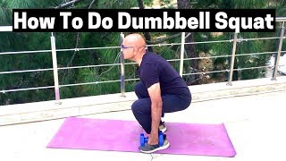 How To Do Dumbbell Squat For Beginners amp Seniors [upl. by Davison383]