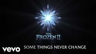 Some Things Never Change From quotFrozen 2quotLyric Video [upl. by Aneeram]