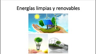 Energias limpias y renovables [upl. by Rus309]