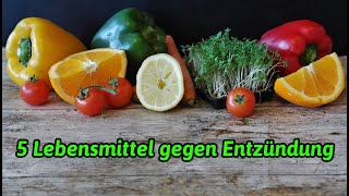 5 Entzündungshemmende Lebensmittel  Schmerzfrei durch richtige Ernährung [upl. by Ennovehs769]