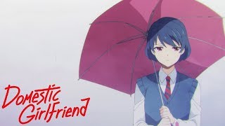 Domestic Girlfriend  Ending  Wagamama [upl. by Enomyar]