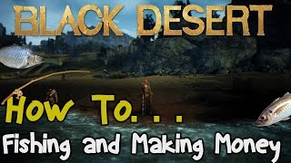 Black Desert Online Fishing Guide and tips [upl. by Huntington]