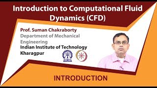 Computational Fluid Dynamics by Prof Suman Chakraborty [upl. by Notnilk559]