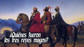 ¿Quiénes fueron los tres reyes magos [upl. by Klein224]