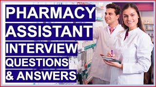 PHARMACY ASSISTANT Interview Questions and Answers Become a Dispensary Assistant [upl. by Etnauq]