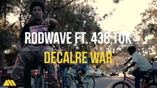 Rod Wave Ft 438 Tok  quotDeclare Warquot Official Music Video [upl. by Aenotna]