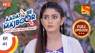 Aadat Se Majboor  Ep 41  Full Episode  28th November 2017 [upl. by Aredna]