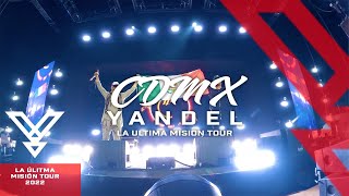 Yandel  CDMX  La Última Misión 2022 Tour Recap [upl. by Nnaaras]