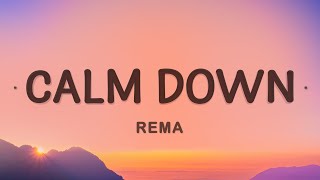 Rema  Calm Down Lyrics [upl. by Barrada]