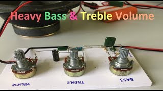 How to Make Heavy Bass amp Treble Volume Controller [upl. by Bergeron]