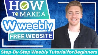 Weebly Tutorial for Beginners  Build A PROFESSIONAL Website For FREE [upl. by Ramsey]