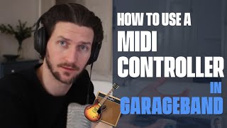 How To Use A Midi Controller In GarageBand [upl. by Llaccm]