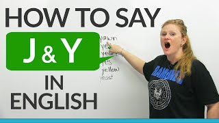 How to pronounce J amp Y in English [upl. by Masson865]