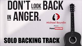 Oasis  Dont Look Back In Anger  Guitar SOLO Backing Track [upl. by Mead293]