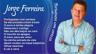 Jorge Ferreira  Portuguesa certeza Full album [upl. by Clive]