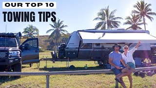 quotTOP 10quot CARAVAN TOWING TIPS  Road Trip Australia [upl. by Naujat848]