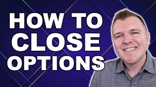 How to Close Options  Understanding Buy To Close  Sell to Close [upl. by Aeuhsoj]