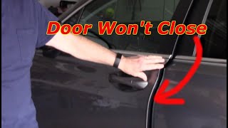 How To Fix A Car Door That Wont Close Or Latch [upl. by Stearne]