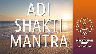 Powerful Mantra for Meditation  Adi Shakti Mantra  Meditation Mantra Chanting [upl. by Adnuhsor971]