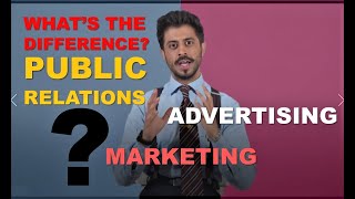 PUBLIC RELATIONS vs Advertising vsMarketing [upl. by Avert]