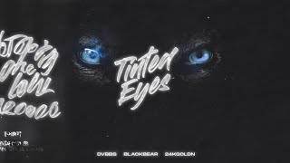 DVBBS  Tinted Eyes feat blackbear amp 24kGoldn [upl. by Rosalia]