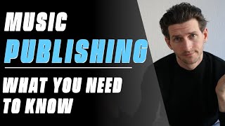 Music Publishing  Everything You Need To Know [upl. by Lrem]