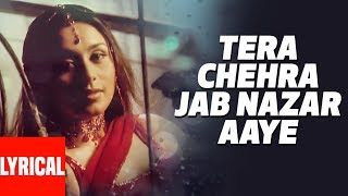 Tera Chehra Jab Nazar Aaye Lyrical Video  Tera Chehra  Adnan Sami Feat Rani Mukherjee [upl. by Ennaillek]