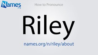 How to Pronounce Riley [upl. by Ahsinauj]